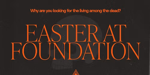 Easter at Foundation