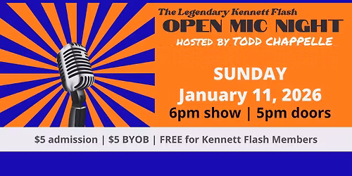 The Legendary Kennett Flash Open Mic Night hosted by Todd Chappelle