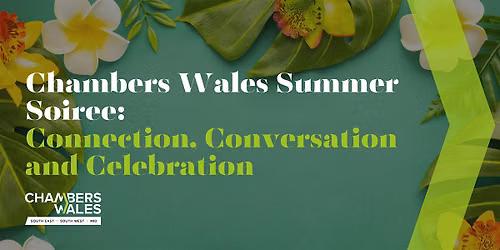 Chambers Wales Summer Soir\u00e9e: Connections, Conversation & Celebration