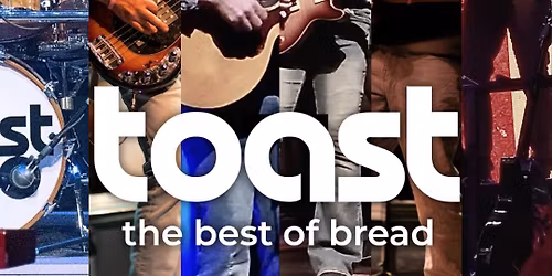 Toast - Best of Bread at Strand Theatre - Shreveport
