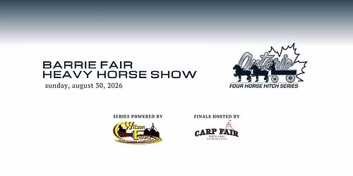 Barrie Fair Heavy Horse Hitch Show
