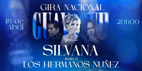 LOS HERMANOS NU\u00d1EZ Y SILVANA LE CANTAN A GUAYAQUIL