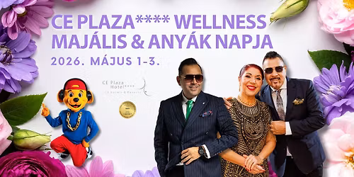 \ud83c\udf3c CE PLAZA**** WELLNESS MAJ\u00c1LIS & ANY\u00c1K NAPJA \ud83c\udf3c