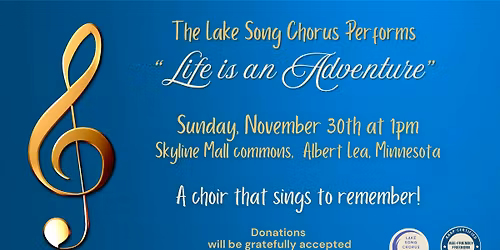 Lake Song Chorus Presents "Life is an Adventure"
