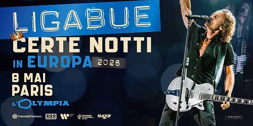 LIGABUE \u2022 Paris \u2022 L'Olympia