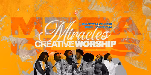 FoR Creative Worship  Event dubbed MIRACLES