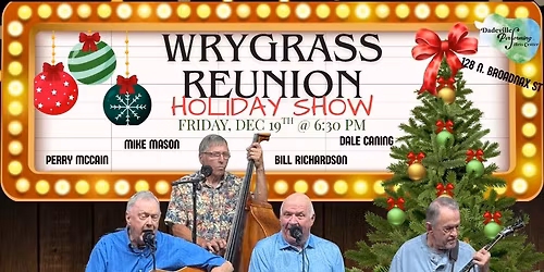 Wrygrass Reunion Holiday Show