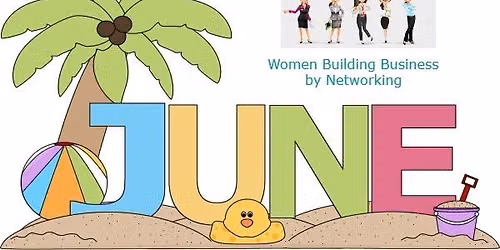 WBBBN  June In-Person Networking Meeting June 24th