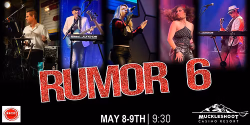 RUMOR 6 at Muckleshoot Casino Resort! 
