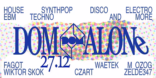 DOM ALONE \u25a3 DOM ALONE