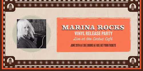 Marina Rocks Vinyl Release Party at The Cactus Cafe!
