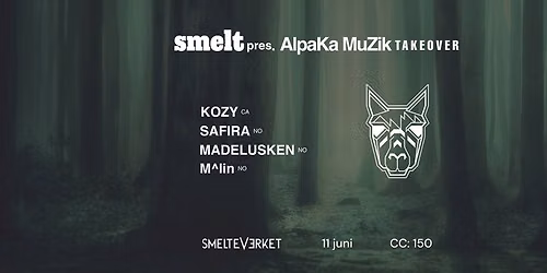 Smelt pres. AlpaKa MuziK takeover