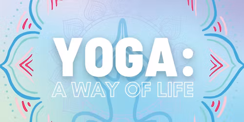Yoga: A Way of Life