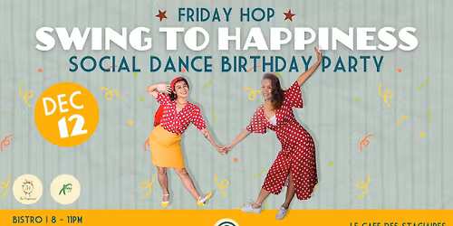 EOY FRIDAY HOP - Swing To Happiness