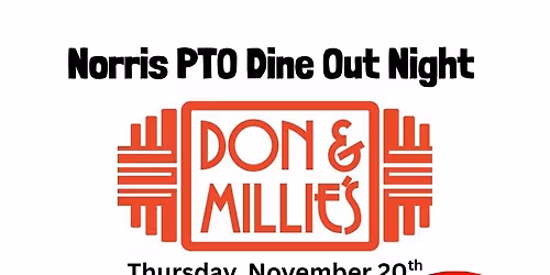 Norris PTO Don & Millie's Dine Out Night