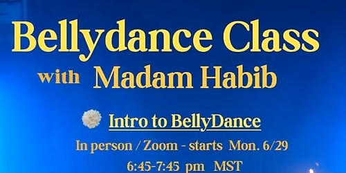 Belly Dance Class with Madam Habib