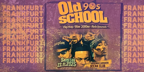 90`s Old School Hip Hop Party I FRANKFURT