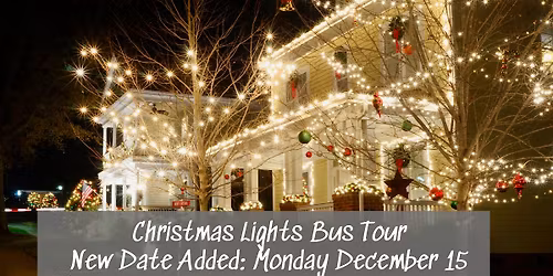 Christmas Lights Bus Tour - 2nd Date!