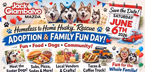 Homeless to Home Husky Rescue Adoption and Family Fun Day at Giambalvo Mazda