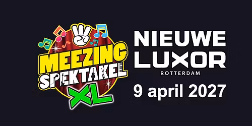 HET MEEZINGSPEKTAKEL XL