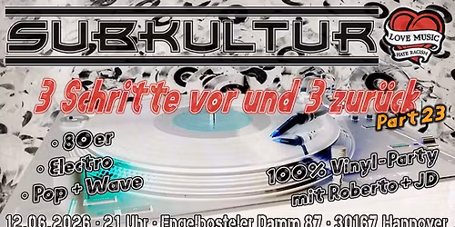 Die letzte - Vinyl Party - 3 Schritte vor und 3 zur\u00fcck - mit JD und DJ Roberto (Kontrast) 