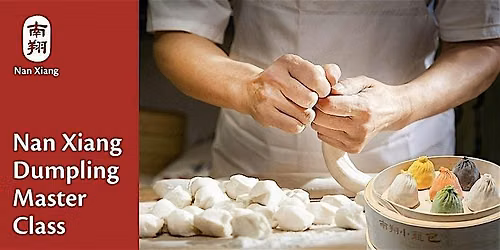 Nan Xiang  Premium Dumpling Master Class