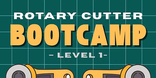 Rotary Cutter Bootcamp (Level 1) with Jenn G.B.