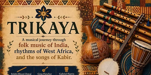 TRIKAYA: Folk music of India, Rhythms of West-African and Songs of Kabir