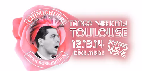 CHIMICHURRI#6 - Tango Week-end Toulouse - d\u00e9cembre 25