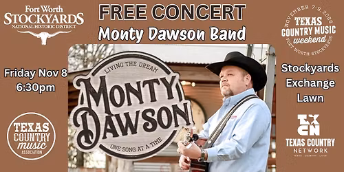 FREE Concert with Monty Dawson Band - Part of Texas Country Music Weekend in the Stockyards!