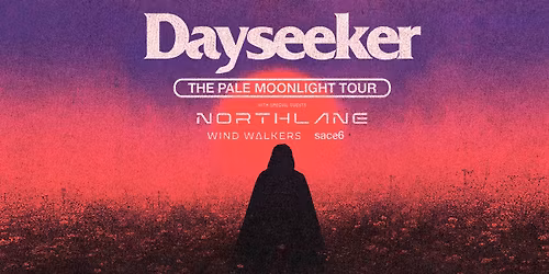 DAYSEEKER: The Pale Moonlight Tour