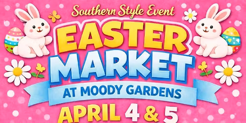 Moody Gardens Easter Market