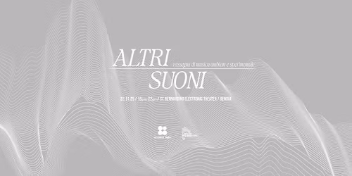 ALTRI SUONI \/\/ rassegna di musica ambient e sperimentale