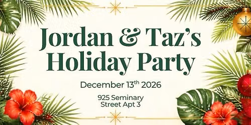 Taz & Jordan's Annual Holiday Party! 