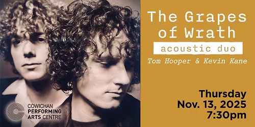 The Grapes of Wrath Acoustic Duo | Cowichan Performing Arts Centre