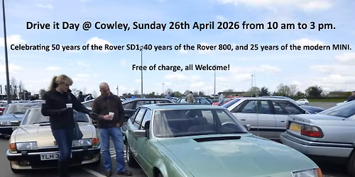 Drive it Day at Cowley celebrating the Rover SD1's 50th, Rover 800's 40th and the modern MINI's 25th