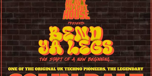 Heavy Weight House - Bend Ya Legs