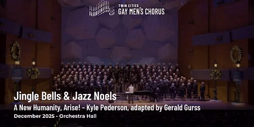 Twin Cities Gay Men's Chorus - Slay Bells Ring at Orchestra Hall - MN