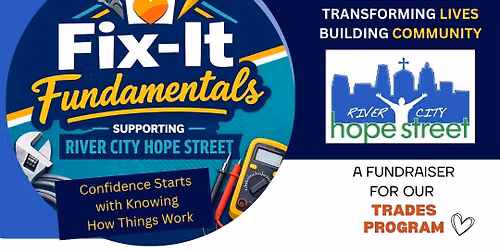 Fix-It Fundamentals - Supporting River City Hope Street