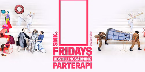 SMK Fridays: Parterapi Udstillings\u00e5bning