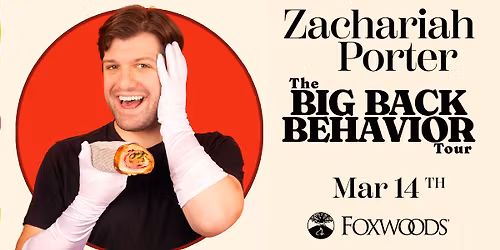 Zachariah Porter: The Big Back Behavior Tour