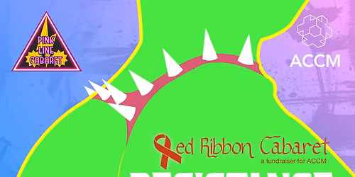 Red Ribbon Cabaret Ruban Rouge: Resistance is Gluteal\/La resistance est fessi\u00e8re