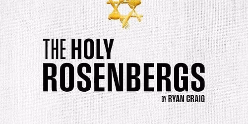 The Holy Rosenbergs