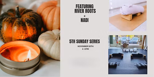Rescheduled for Dec 7: \ud83c\udf19 New! 5th Sunday Candlelight Restorative + Sound Series