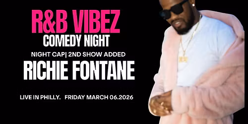 R&B VIBEZ COMEDY NIGHT WITH RICHIE FONTANE