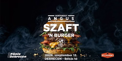 6. Szaft 'N Burger - Az orsz\u00e1g burgere verseny & piknik