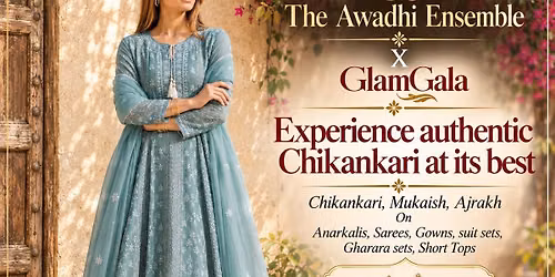 'The Awadhi Ensemble' : Chikankari & Mukaish Trunk Show