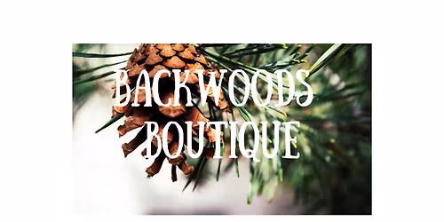 6th Annual Backwoods Boutique Sale