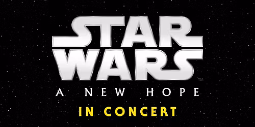 Omaha Symphony - Star Wars: A New Hope in Concert at Holland Performing Arts Center