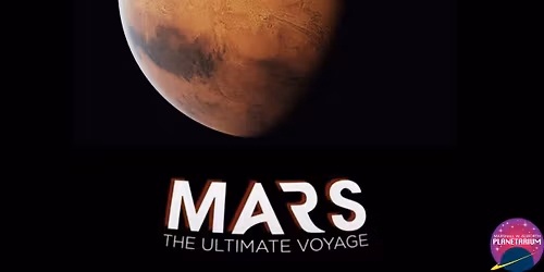 Family Program: Mars: The Ultimate Voyage